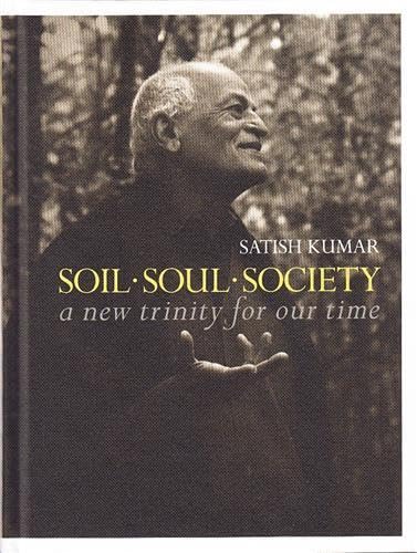 Beispielbild fr Soil Soul Society: A New Trinity for Our Time zum Verkauf von Reuseabook