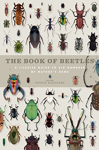 The Book of Beetles: A Life-Size Guide to Six Hundred of Nature s Gems.