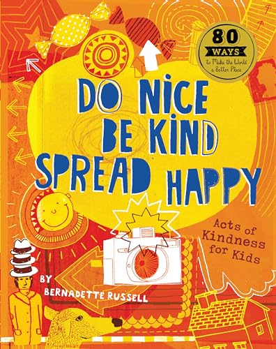 Stock image for Do Nice, Be Kind, Spread Happy: Acts of Kindness for Kids for sale by WorldofBooks