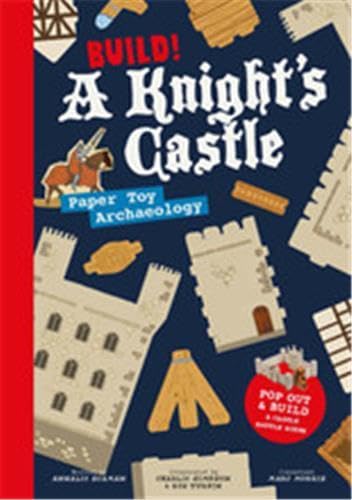 Stock image for Build! A Knight's Castle: Pop Out and Build a Castle Battle Scene (Paper Toy Series) for sale by MusicMagpie