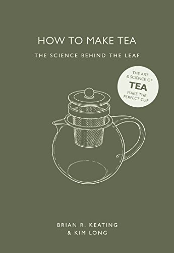 Stock image for How to Make Tea: The Science Behind the Leaf (How to Make series) for sale by SN Books Ltd