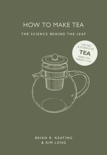 Stock image for How to Make Tea : The Science Behind the Leaf for sale by Better World Books