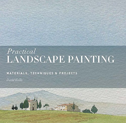 Imagen de archivo de Practical Landscape Painting: Materials, Techniques & Projects a la venta por PlumCircle