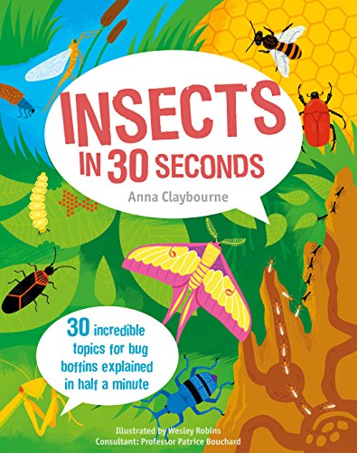 9781782402848: Insects in 30 Seconds: 30 fascinating topics for bug boffins explained in half a minute (Children's 30 Second)