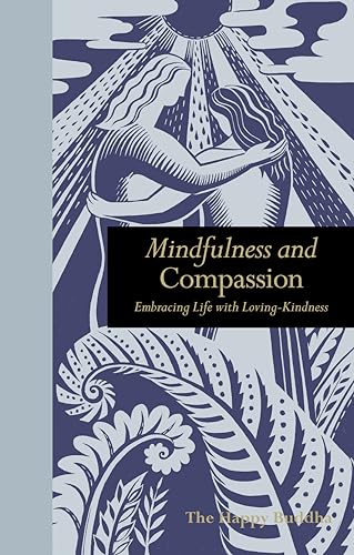 Stock image for Mindfulness and Compassion: Embracing Life with Loving-Kindness for sale by PlumCircle