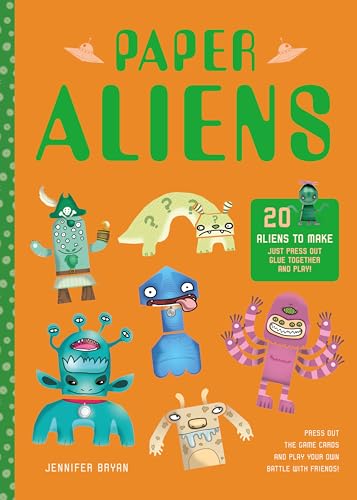 Beispielbild fr Paper Aliens: 20 Aliens to Make, Just Press Out, Glue Together and Play! zum Verkauf von WorldofBooks