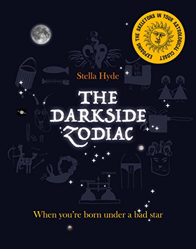 Stock image for The Darkside Zodiac: When you're born under a bad star for sale by WorldofBooks