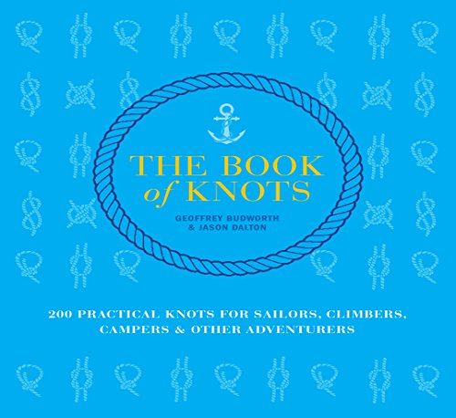Stock image for The Book of Knots - 200 practical knots for sailors, climbers, campers & other adventurers for sale by WorldofBooks