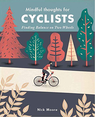 Beispielbild fr Mindful Thoughts for Cyclists: Finding Balance on Two Wheels zum Verkauf von WorldofBooks