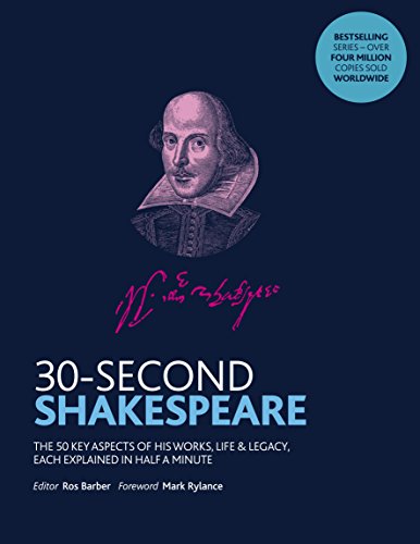 Beispielbild fr 30-Second Shakespeare: The 50 key aspects of his works, life and legacy, each explained in half a minute zum Verkauf von WorldofBooks