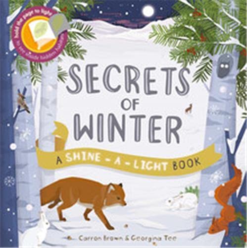 9781782405191: Secrets of Winter: Hold the page to the light to see inside hidden habitats /anglais