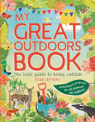 Stock image for My Great Outdoors Book : The Kids' Guide to Being Outside for sale by Better World Books