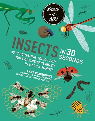 Stock image for Insects in 30 Seconds: 30 fascinating topics for bug boffins explained in half a minute (Kids 30 Second) for sale by PlumCircle