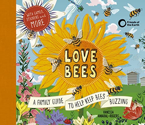 Beispielbild fr Love Bees: A family guide to help keep bees buzzing - With games, stickers and more zum Verkauf von WorldofBooks