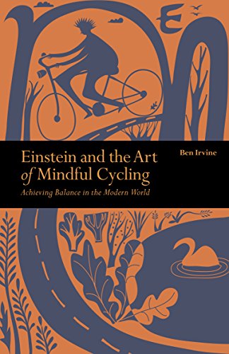 9781782406655: Einstein & The Art of Mindful Cycling: Achieving Balance in the Modern World (Mindfulness series)