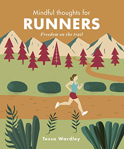 Stock image for Mindful Thoughts for Runners: Freedom on the trail for sale by PlumCircle