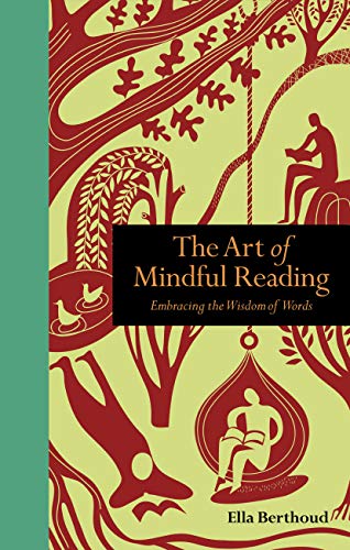 Stock image for The Art of Mindful Reading : Embracing the Wisdom of Words for sale by Better World Books