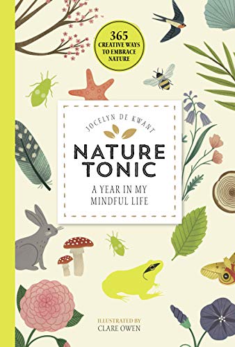 Beispielbild fr Nature Tonic: A Year in My Mindful Life (365 Creative Mindfulness) zum Verkauf von WorldofBooks