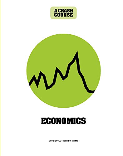 Beispielbild fr Economics: A Crash Course: Become An Instant Expert zum Verkauf von WorldofBooks