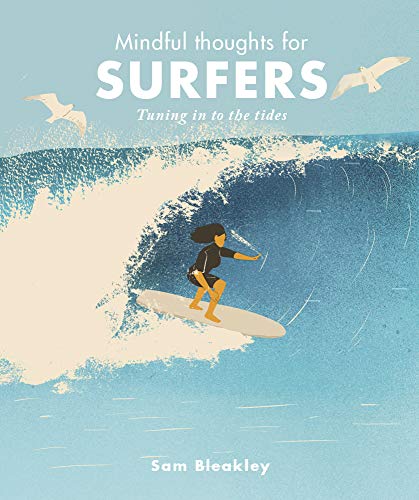 Imagen de archivo de Mindful Thoughts for Surfers: Tuning in to the tides a la venta por PlumCircle