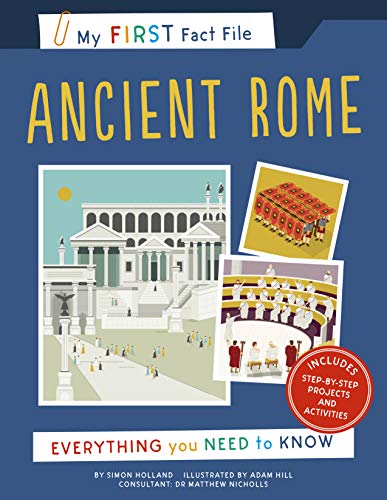 Beispielbild fr MY FIRST FACT FILE ANCIENT ROME: EVERYTHING YOU NEED TO KNOW (IVY KIDS) /ANGLAIS zum Verkauf von SecondSale