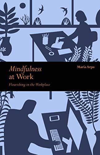 Beispielbild fr Mindfulness at Work: Flourishing in The Workplace (Mindfulness series) zum Verkauf von WorldofBooks