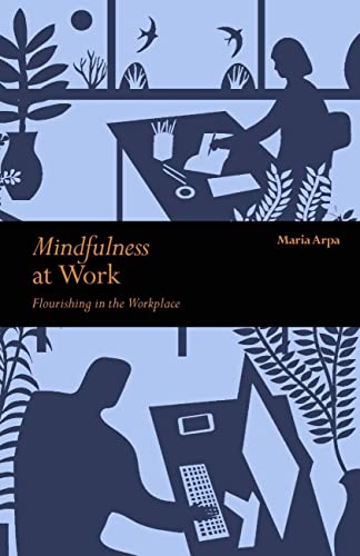 Stock image for Mindfulness at Work: Flourishing in The Workplace (Mindfulness series) for sale by SecondSale