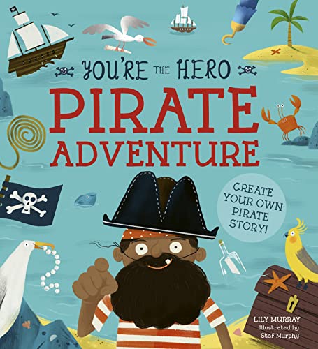Imagen de archivo de You're the Hero: Pirate Adventure (Let's Tell a Story) a la venta por WorldofBooks