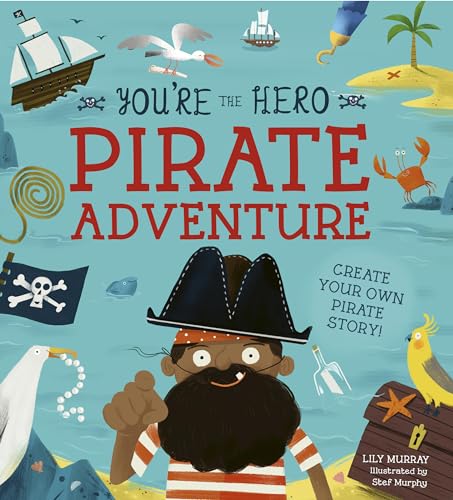 Stock image for You're the Hero: Pirate Adventure (Let's Tell a Story) for sale by WorldofBooks