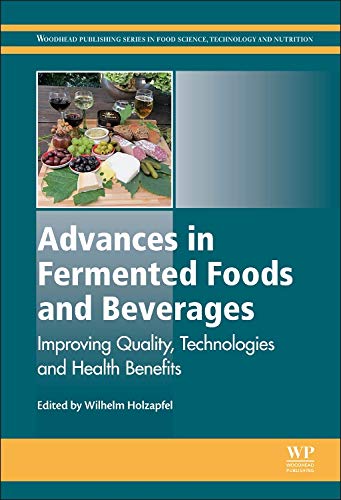 Stock image for Advances in Fermented Foods and Beverages: Improving Quality, Technologies and Health Benefits (Woodhead Publishing Series in Food Science, Technology and Nutrition) for sale by dsmbooks