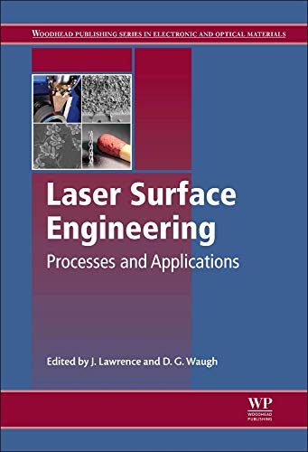 Stock image for Laser Surface Engineering: Processes and Applications (Woodhead Publishing Series in Metals and Surface Engineering) for sale by ThriftBooks-Atlanta