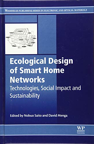 Stock image for Ecological Design of Smart Home Networks: Technologies, Social Impact and Sustainability (Woodhead Publishing Series in Electronic and Optical Materials) for sale by Chiron Media