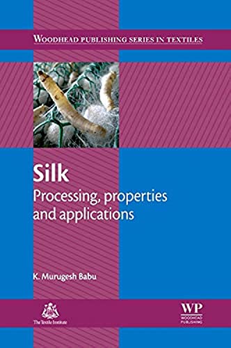 9781782421559: Silk: Processing, Properties and Applications