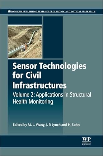 9781782422426: Sensor Technologies for Civil Infrastructures, Volume 2: Applications in Structural Health Monitoring (Woodhead Publishing Series in Civil and Structural Engineering)