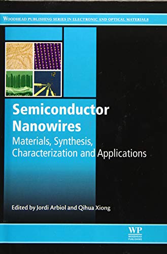 Stock image for Semiconductor Nanowires: Materials, Synthesis, Characterization and Applications (Woodhead Publishing Series in Electronic and Optical Materials) for sale by Chiron Media