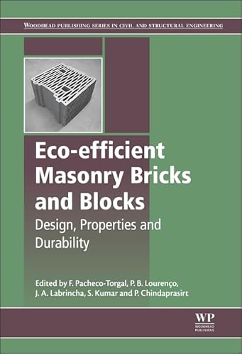 Stock image for Eco-efficient Masonry Bricks and Blocks: Design, Properties and Durability (Woodhead Publishing Series in Civil and Structural Engineering, Band 55) for sale by Buchpark