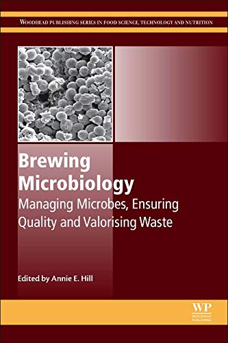 Beispielbild fr Brewing Microbiology: Managing Microbes, Ensuring Quality and Valorising Waste (Woodhead Publishing Series in Food Science, Technology and Nutrition) zum Verkauf von Chiron Media