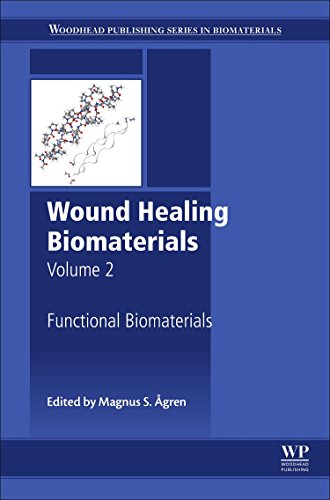9781782424567: Wound Healing Biomaterials - Volume 2: Functional Biomaterials (Woodhead Publishing Series in Biomaterials)
