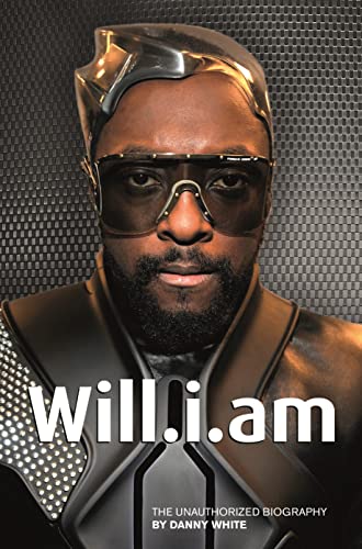 Stock image for Will.i.am: The Unauthorized Biography for sale by AwesomeBooks