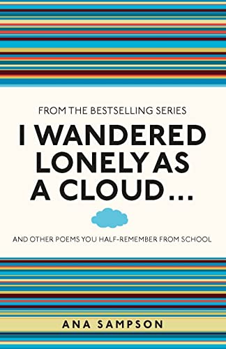 Imagen de archivo de I Wandered Lonely as a Cloud.: and other poems you half-remember from school (I Used to Know That .) a la venta por WorldofBooks