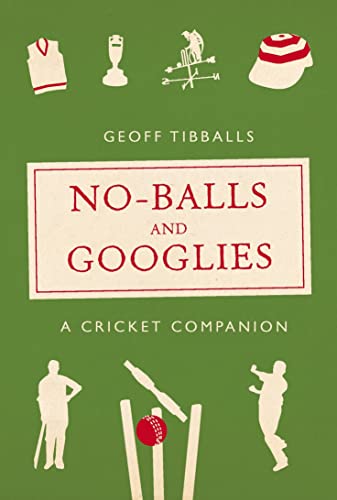 Stock image for No-Balls and Googlies: A Cricket Companion for sale by WorldofBooks