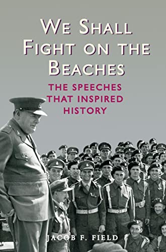Stock image for We Shall Fight on the Beaches : The Speeches That Inspired History for sale by Better World Books