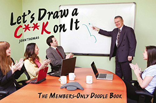 Beispielbild fr Let's Draw a C**k On It: The members-only doodle book zum Verkauf von WorldofBooks