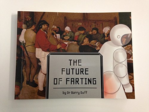 Beispielbild fr The Future of Farting zum Verkauf von SecondSale