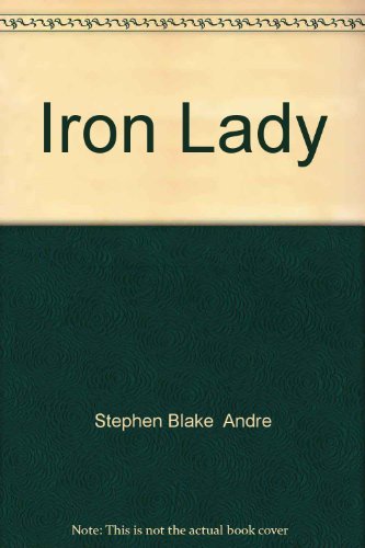 Stock image for Iron Lady: The Thatcher Years for sale by AwesomeBooks