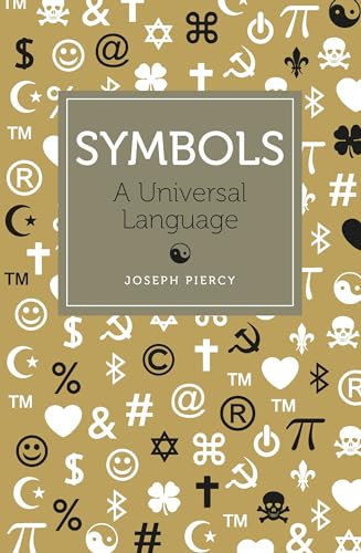 Stock image for Symbols: A Universal Language for sale by Goldstone Books