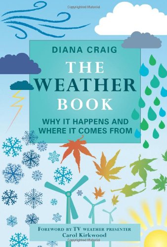 Imagen de archivo de The Weather Book: Why it Happens and Where it Comes From a la venta por WorldofBooks