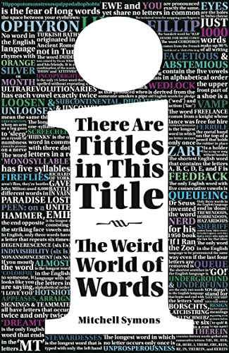 Stock image for There Are Tittles in This Title: The Weird World of Words for sale by WorldofBooks