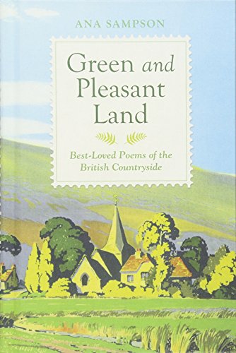 Stock image for Green and Pleasant Land: Best-Loved Poems of the British Countryside for sale by AwesomeBooks