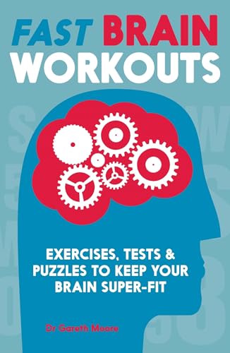 Beispielbild fr Fast Brain Workouts: Exercises, tests & puzzles to keep your brain super-fit zum Verkauf von WorldofBooks